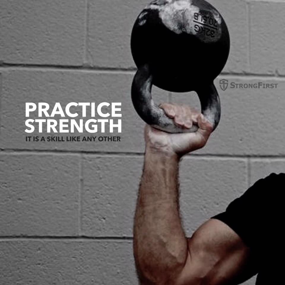 Practice Strength - Strongfirst Kettlebell Training